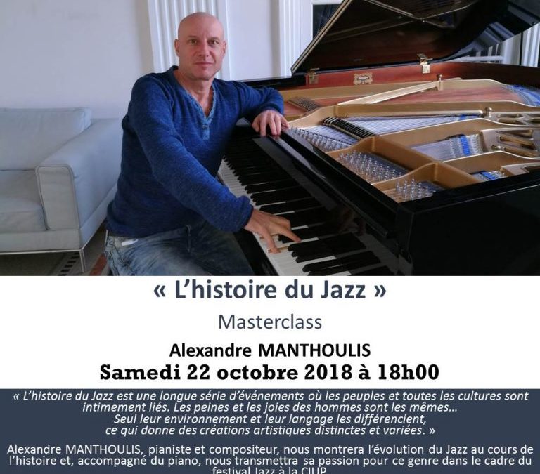 Masterclass « L’histoire du Jazz » Alexandre MANTHOULIS, samedi 20 octobre 2018 à 18h00